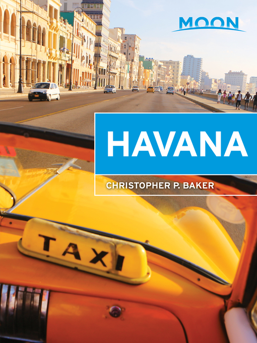 Title details for Moon Havana by Christopher P. Baker - Available